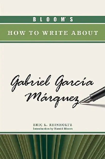 Bloom's How to Write about Gabriel García Márquez (English, Eric L. Reinholtz | Harold Bloom)