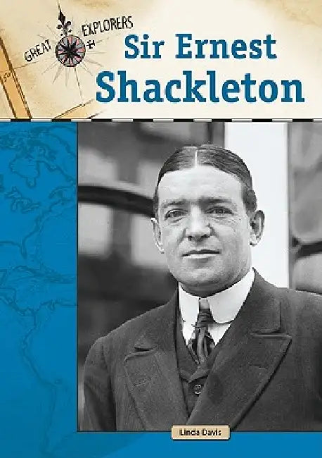 Sir Ernest Shackleton (English, Linda Davis)