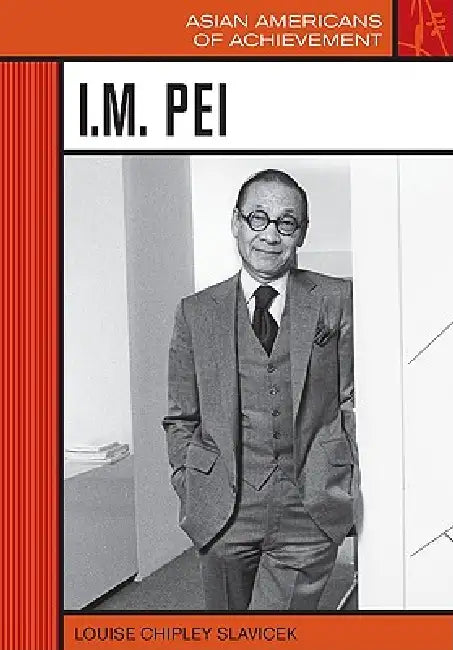 I.M. Pei (English, Louise Chipley Slavicek)
