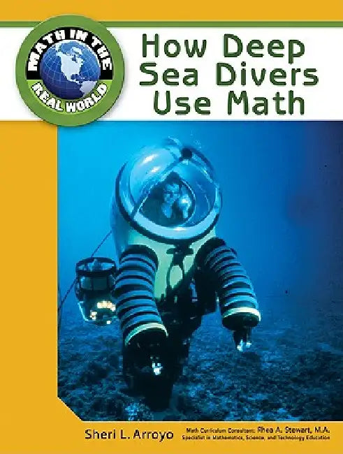 How Deep Sea Divers Use Math (English, Sheri L. Arroyo)