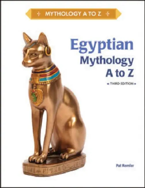 Egyptian Mythology A to Z, Third Edition (English, Pat Remler)