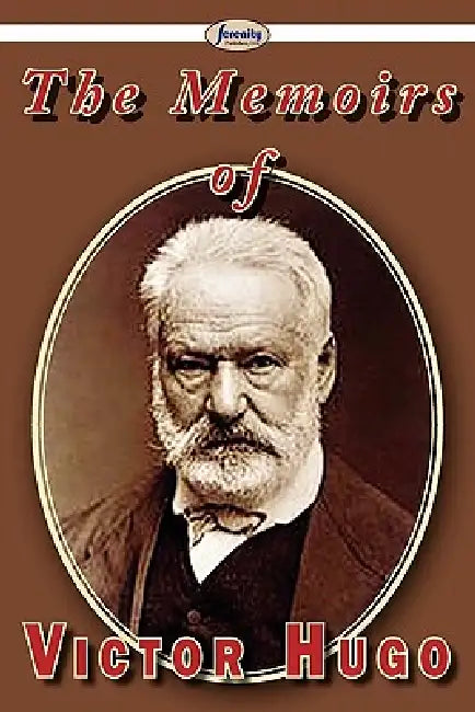 The Memoirs of Victor Hugo (English, Victor Hugo)