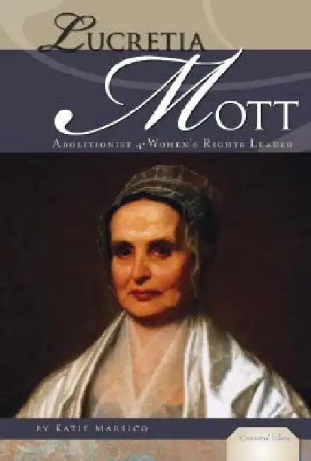 Lucretia Mott (English, Katie Marsico)