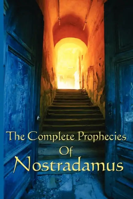 The Complete Prophecies of Nostradamus (English, Michel Nostradamus | Nostradamus)