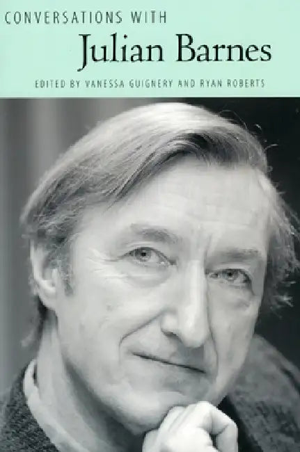 Conversations with Julian Barnes (English, Vanessa Guignery | Ryan Roberts)