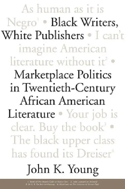 Black Writers, White Publishers (English, John K. Young)