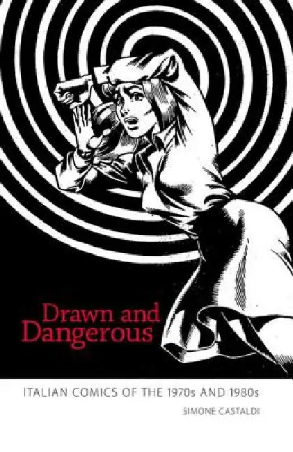 Drawn and Dangerous (English, Simone Castaldi)