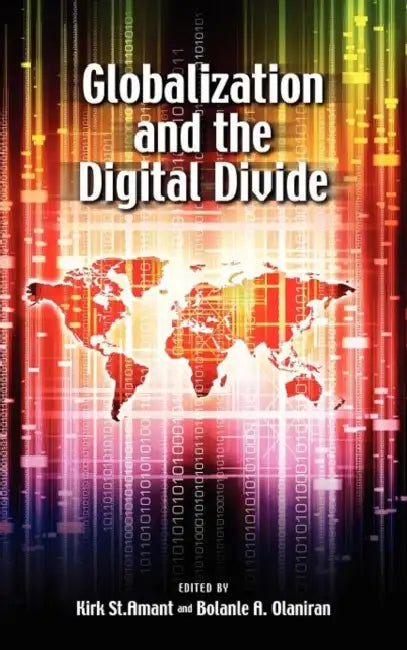 Globalization and the Digital Divide (English, Kirk St Amant | Bolanle Olaniran)