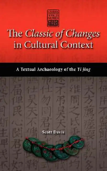 The Classic of Changes in Cultural Context (English, Scott Davis)