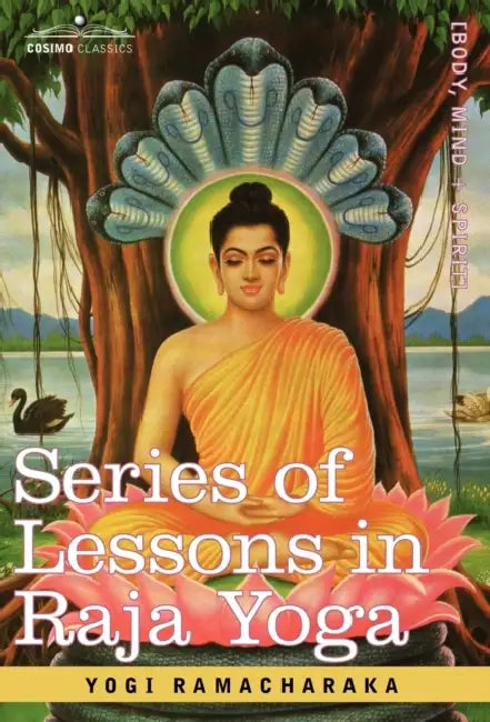 Series of Lessons in Raja Yoga (English, Yogi Ramacharaka | Ramacharaka)