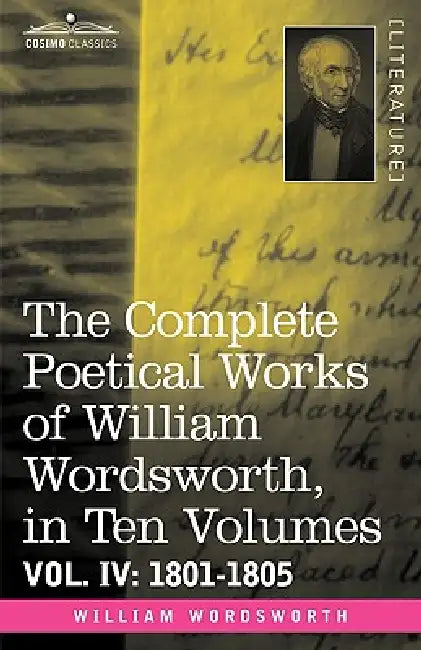 The Complete Poetical Works of William Wordsworth, in Ten Volumes - Vol. IV (English, William Wordsworth)