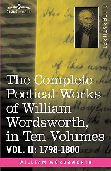 The Complete Poetical Works of William Wordsworth, in Ten Volumes - Vol. II (English, William Wordsworth)