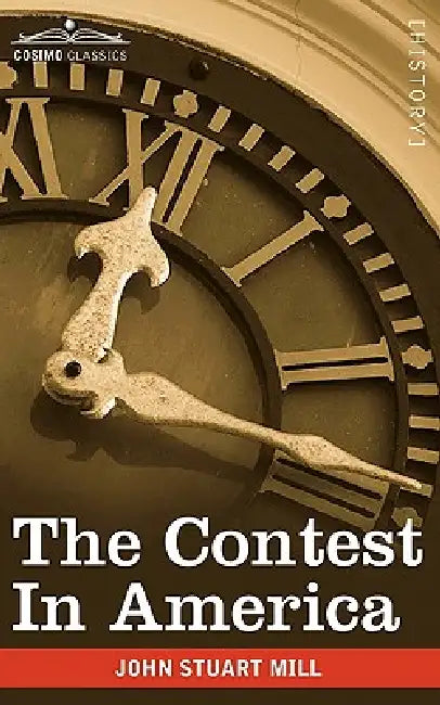 The Contest in America (English, John Stuart Mill)