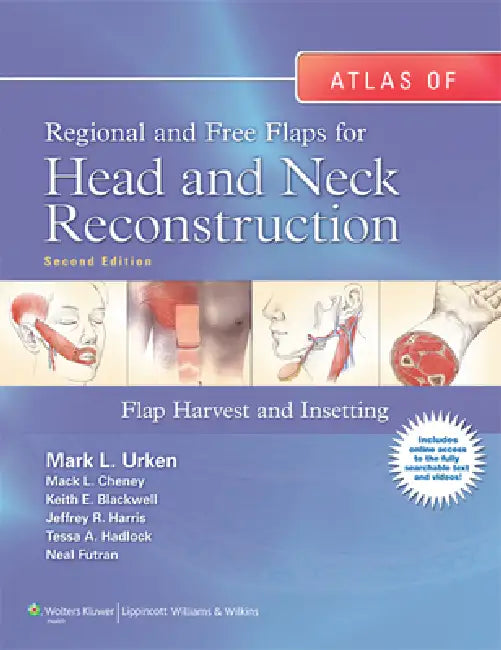 Atlas of Regional and Free Flaps for Head and Neck Reconstruction (English, Mark L. Urken | Mack L. Cheney | Keith E. Blackwell)