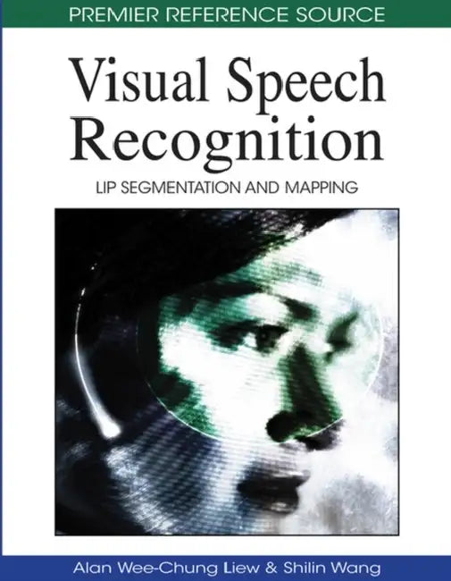 Visual Speech Recognition (English, Alan Wee-Chung Liew | Shilin Wang)