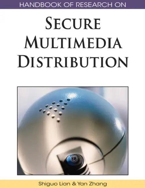 Handbook of Research on Secure Multimedia Distribution (English, Shiguo Lian | Yan Zhang)