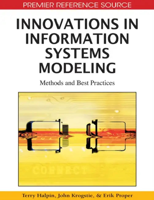 Innovations in Information Systems Modeling (English, Terry Halpin | John Krogstie | Erik Proper)