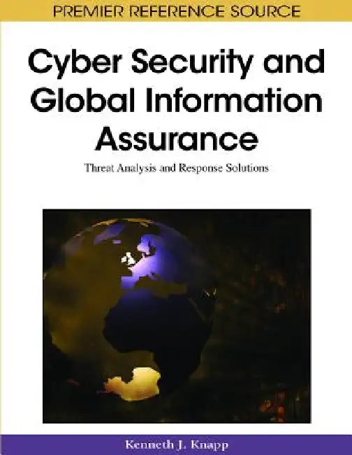Cyber Security and Global Information Assurance (English, Kenneth J. Knapp)