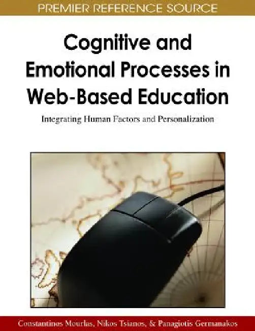 Cognitive and Emotional Processes in Web-Based Education (English, Constantinos Mourlas | Nikos Tsianos | Panagiotis Germanakos)