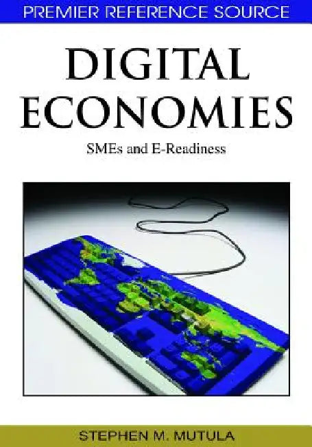 Digital Economies (English, Stephen M. Mutula)
