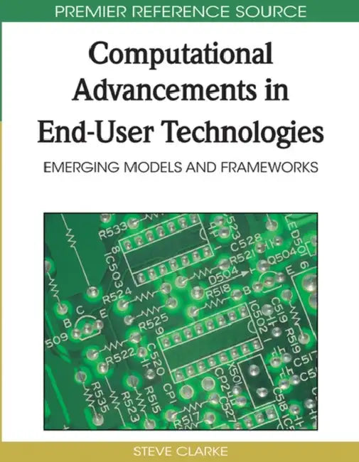 Computational Advancements in End-User Technologies (English, Steve Clarke)