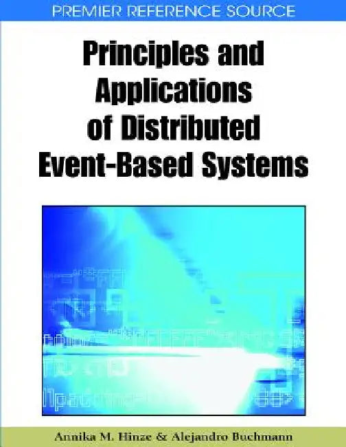 Principles and Applications of Distributed Event-Based Systems (English, Annika M. Hinze | Alejandro Buchmann)