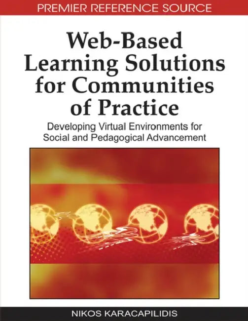 Web-Based Learning Solutions for Communities of Practice (English, Nikos Karacapilidis)