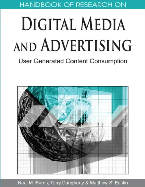 Handbook of Research on Digital Media and Advertising (English, Matthew S. Eastin | Terry Daugherty | Neal M. Burns)