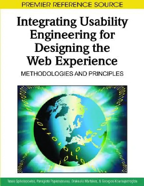 Integrating Usability Engineering for Designing the Web Experience (English, Tasos Spiliotopoulos | Panagiota Papadopoulou | Drakoulis Martakos)