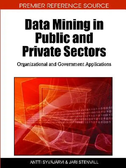 Data Mining in Public and Private Sectors (English, Antti Syvajarvi | Jari Stenvall)