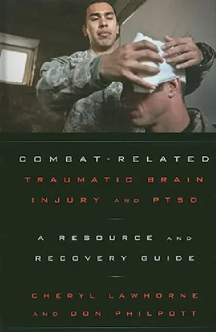 Combat-Related Traumatic Brain Injury and PTSD (English, Cheryl Lawhorne-Scott | Don Philpott)