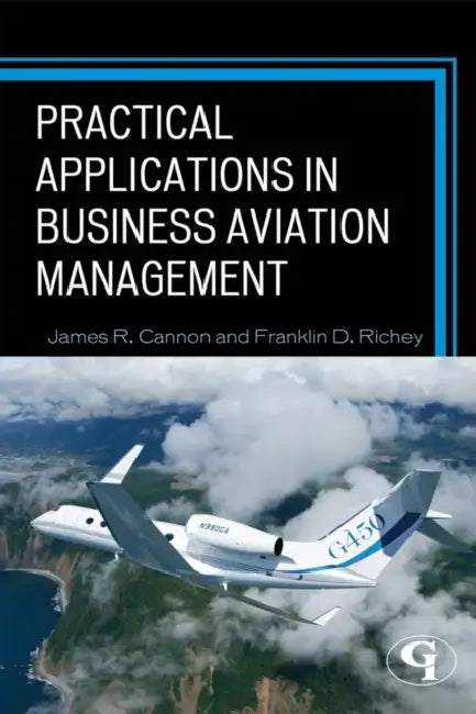 Practical Applications in Business Aviation Management (English, James R. Cannon | Franklin D. Richey)