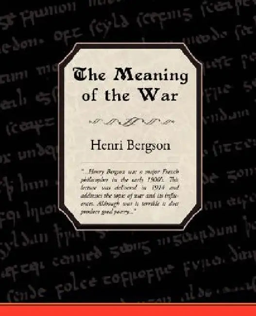 The Meaning of the War (English, Henri Louis Bergson)
