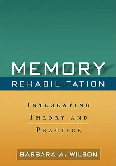 Memory Rehabilitation (English, Barbara A. Wilson | Elizabeth L. Glisky)