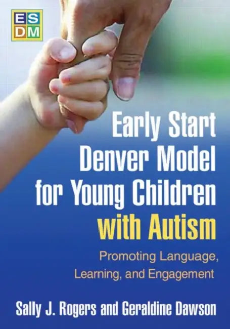 Early Start Denver Model for Young Children with Autism (English, Rogers Sally J. | Geraldine Dawson)