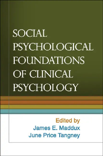 Social Psychological Foundations of Clinical Psychology (English, James E. Maddux | June Price Tangney)