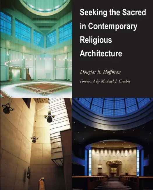 Seeking the Sacred in Contemporary Religious Architecture (English, Hoffman | Michael J. Crosbie)