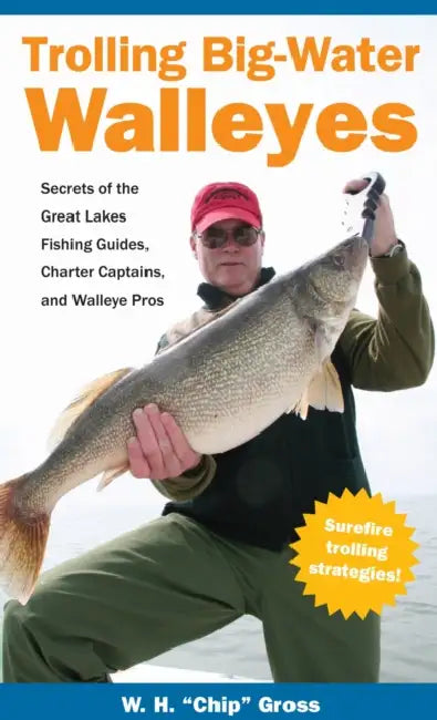 Trolling Big-Water Walleyes (English, W. H. Chip Gross)