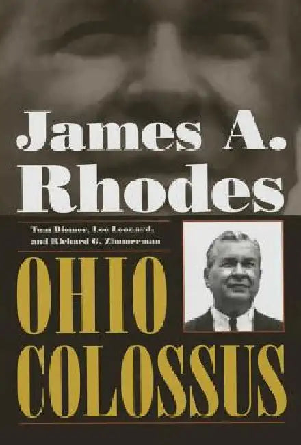 James A. Rhodes, Ohio Colossus (English, Diemer | Lee Leonard | Richard G. Zimmerman)