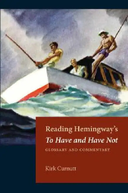 Reading Hemingway's To Have and Have Not (English, Curnutt)