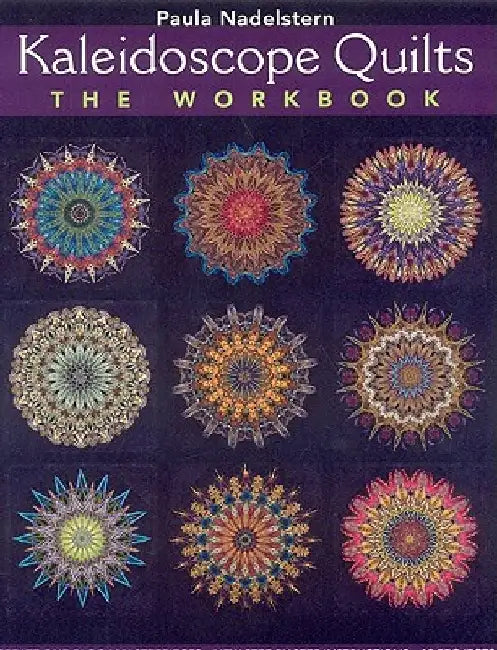 Kaleidoscope Quilts-The Workbook - Print-On-Demand Edition (English, Paula Nadelstern)