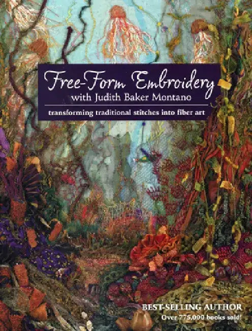 Free-Form Embroidery with Judith Baker Montano (English, Judith Baker Montano)