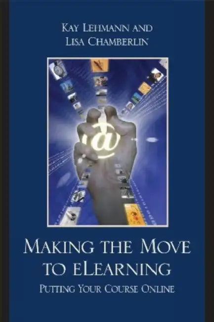 Making the Move to eLearning (English, Kay Lehmann | Lisa Chamberlin)