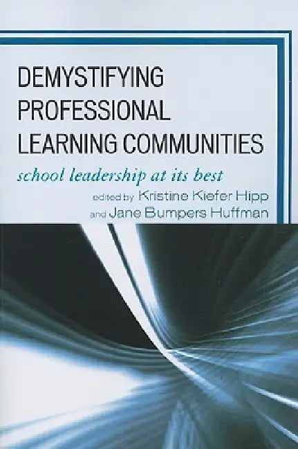 Demystifying Professional Learning Communities (English, Shirley M. Hord | Jesus Abrego | D'Ette Fly Cowan)