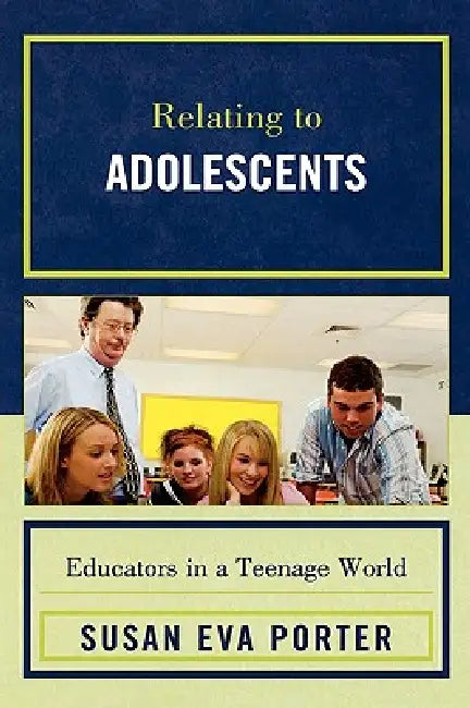 Relating to Adolescents (English, Susan Eva Porter)