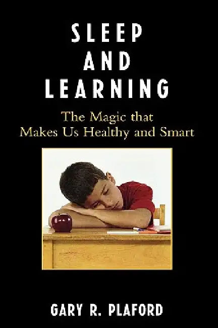 Sleep and Learning (English, Gary R. Plaford)