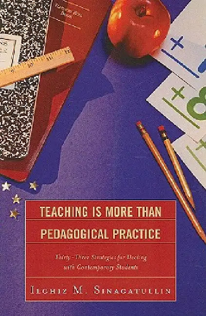 Teaching Is More Than Pedagogical Practice (English, Ilghiz M. Sinagatullin)