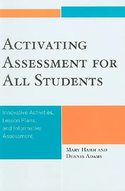 Activating Assessment for All Students (English, Mary Hamm | Dennis Adams)