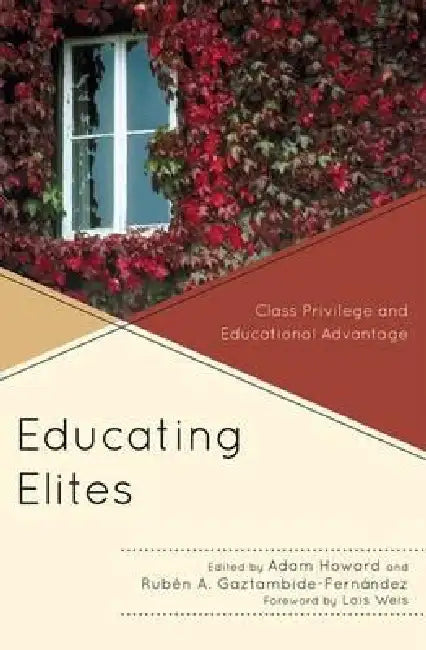 Educating Elites (English, Beth Cooper Benjamin | Peter W. Cookson Jr | Raygine Diaquoi)
