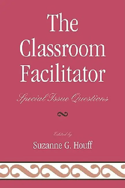 The Classroom Facilitator (English, Laurie S. Abeel | Teresa Coffman | Norah S. Hooper)